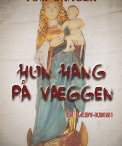 Hun hang på væggen (E-bog)