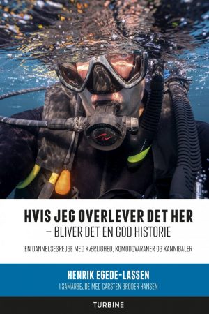 Hvis Jeg Overlever Det Her - Bliver Det En God Historie - Henrik Egede-lassen - Bog