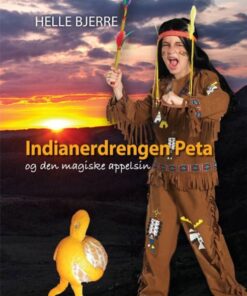 Indianerdrengen Peta og den magiske appelsin (E-bog)