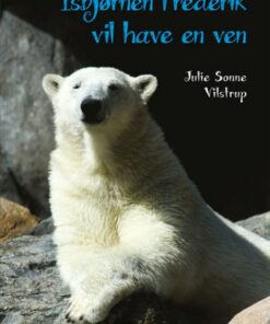 Isbjørnen Frederik vil have en ven (E-bog)