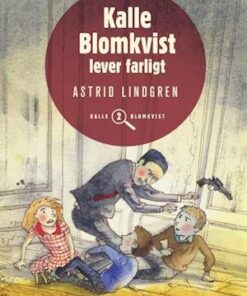 Kalle Blomkvist lever farligt