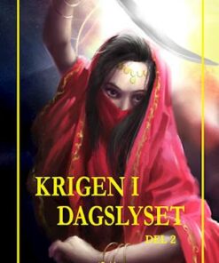 Krigen i dagslyset - del 2