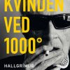 Kvinden Ved 1000 Grader C - HallgrÃ­mur Helgason - Bog
