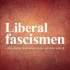 LIBERALFASCISMEN (E-bog)
