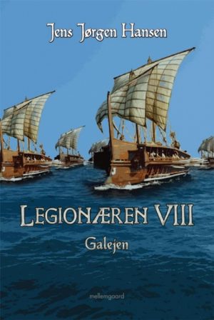 Legionæren VIII - Galejen (E-bog)