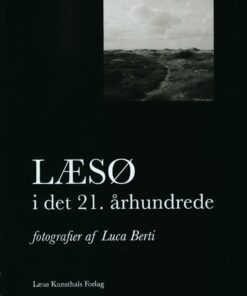 Læsø I Det 21. århundrede - Luca Berti - Bog