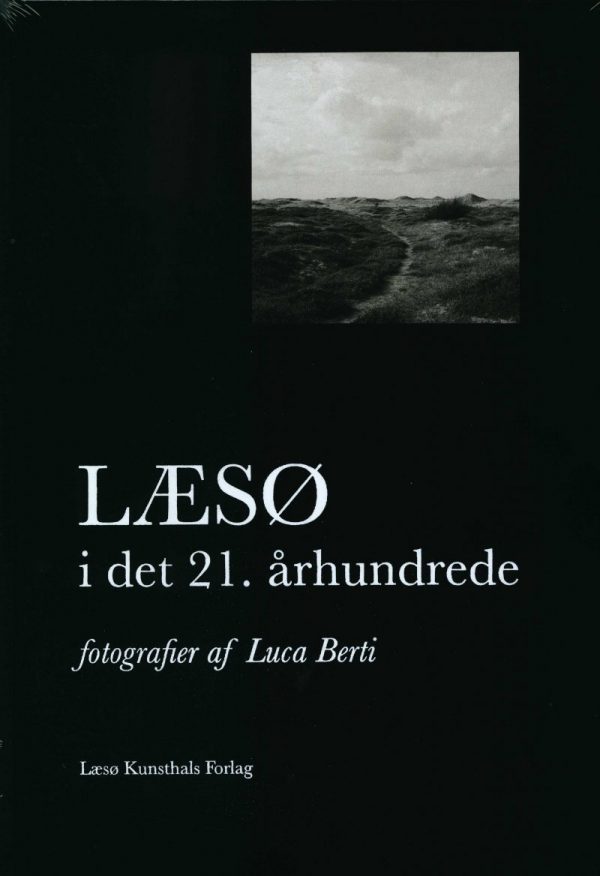 Læsø I Det 21. århundrede - Luca Berti - Bog