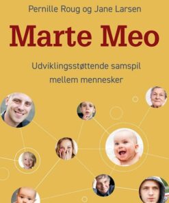 Marte Meo - Udviklingsstøttende Samspil Mellem Mennesker - Pernille Roug - Bog