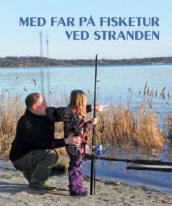 Med far på fisketur ved stranden (E-bog)