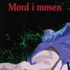 Mord i mosen (E-bog)