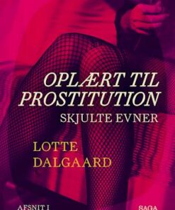 Oplært til prostitution 1: Skjulte evner
