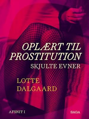 Oplært til prostitution 1: Skjulte evner