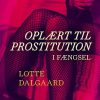 Oplært til prostitution 4: I fængsel