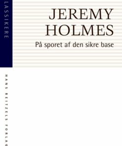 På Sporet Af Den Sikre Base - Jeremy Holmes - Bog