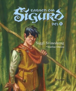 Sagaen om Sigurd, bind 1. Siggi Svinedreng (Bog)