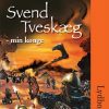 Svend Tveskæg - min konge (Lydbog)