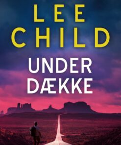 Under Dække - Lee Child - Bog