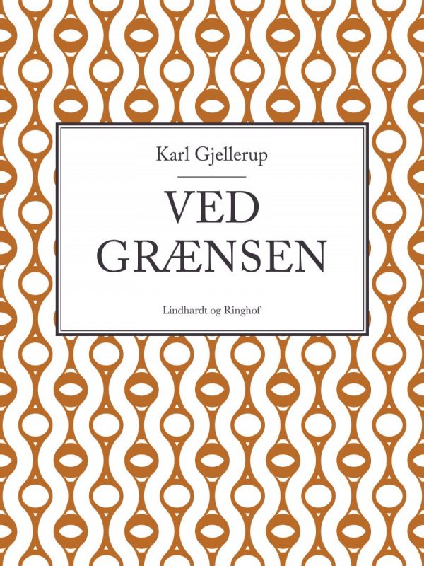 Ved Grænsen - Karl Gjellerup - Bog