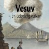 Vesuv - En Udødelig Vulkan - Henning Andersen - Bog