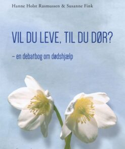 Vil du leve, til du dør? (E-bog)