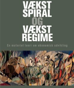Vækstspiral Og Vækstregime - Jørgen Fink - Bog