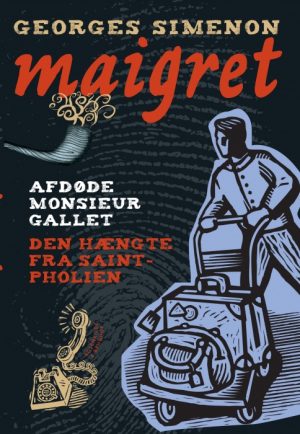 Afdøde monsieur Gallet / Den hængte fra Saint-Pholien. En Maigret krimi. (E-bog)