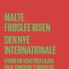 Den Nye Internationale - Malte Frøslee Ibsen - Bog