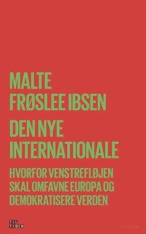 Den Nye Internationale - Malte Frøslee Ibsen - Bog