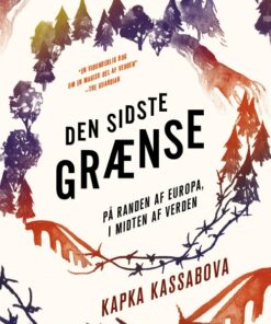 Den Sidste Grænse - Kapka Kassabova - Bog