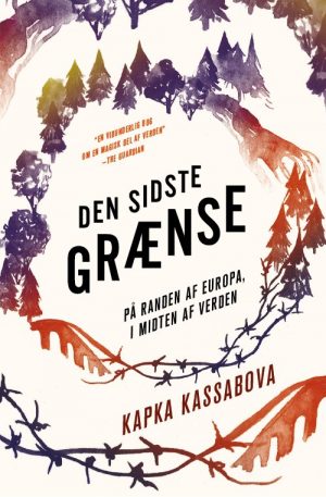 Den Sidste Grænse - Kapka Kassabova - Bog