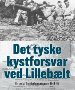 Det Tyske Kystforsvar Ved Lillebælt - Poul Erik Pedersen - Bog