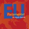 Eu-parlamentet Er Også Dansk - Jens-peter Bonde - Bog