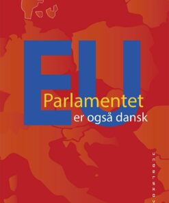 Eu-parlamentet Er Også Dansk - Jens-peter Bonde - Bog