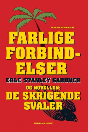 Farlige forbindelser og De skrigende svaler (E-bog)