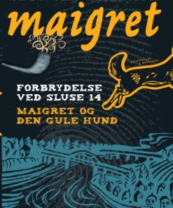 Forbrydelse ved sluse 14 / Maigret og den gule hund. En Maigret krimi. (E-bog)