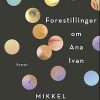 Forestillinger om Ana Ivan