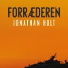 Forræderen - Jonathan Holt - Bog