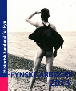 Fynske årbøger 2013 - Lise Gerda Knudsen - Bog