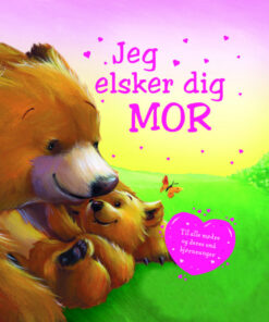 Jeg elsker dig Mor (Bog)