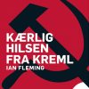 Kærlig hilsen fra Kreml (E-bog)