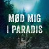 Mød Mig I Paradis - Heine Bakkeid - Bog