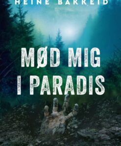Mød Mig I Paradis - Heine Bakkeid - Bog