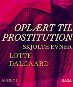 Oplært til prostitution 1: Skjulte evner