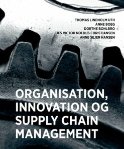 Organisation, Innovation Og Supply Chain Management - Dorthe Bohlbro - Bog