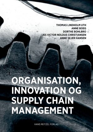 Organisation, Innovation Og Supply Chain Management - Dorthe Bohlbro - Bog