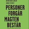 Personer forgår - magten består - Udviklingen i magteliten over fem år