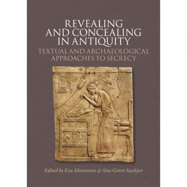 Revealing And Concealing In Antiquity - Eva Mortensen - Bog