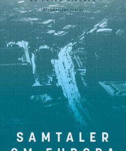 Samtaler Om Europa I Det 21. århundrede - Peter Nielsen - Bog