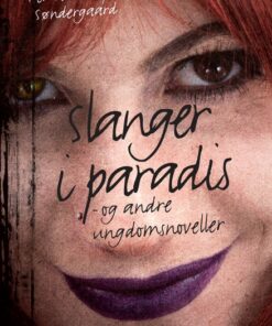 Slanger i paradis - og andre ungdomsnoveller (Bog)