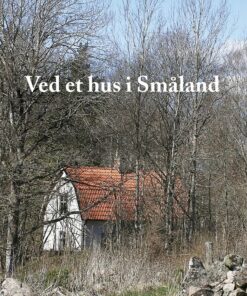 Ved Et Hus I Småland - Ole Andersen - Bog